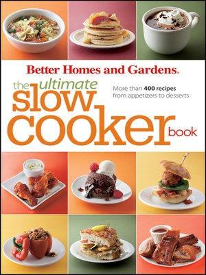 cover image of Better Homes and Gardens the Ultimate Slow Cooker Book